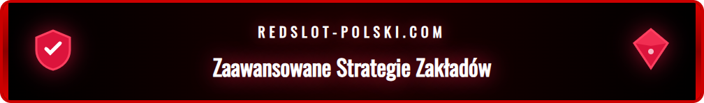 Infografika przedstawiająca zaawansowane strategie dla Redslot Bet Builder.