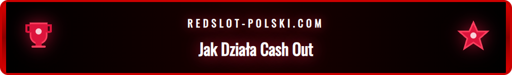 Infografika wyjaśniająca mechanizm działania Redslot Cash Out