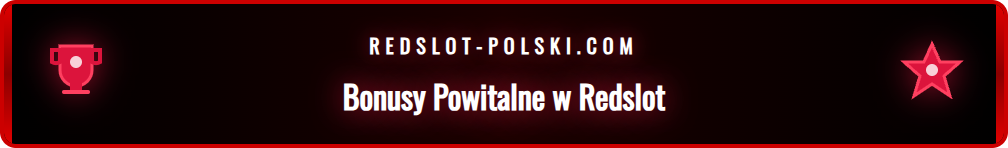Grafika przedstawiająca bonus powitalny i darmowe spiny w Redslot.