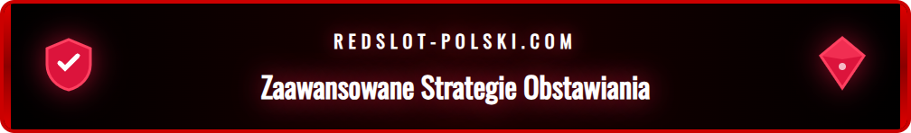 Porady i triki dla doświadczonych typerów w Redslot Sportsbook.