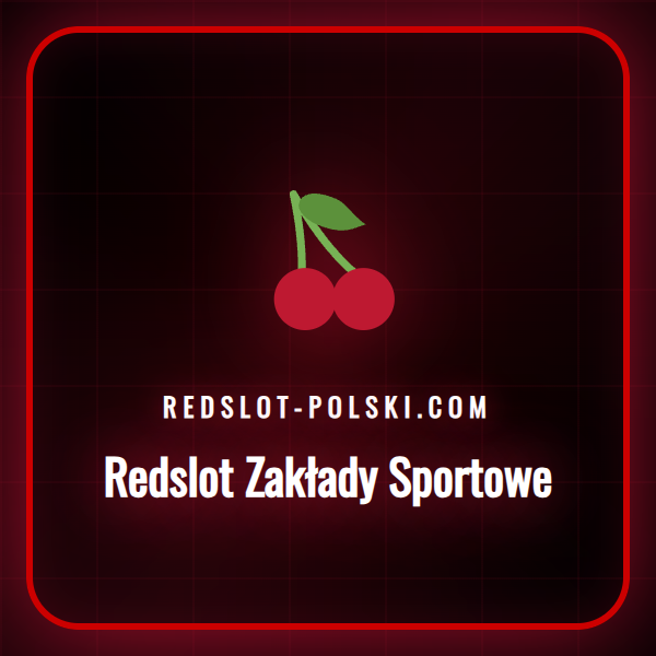 Analiza oferty Redslot Zakłady Sportowe dla polskich graczy.