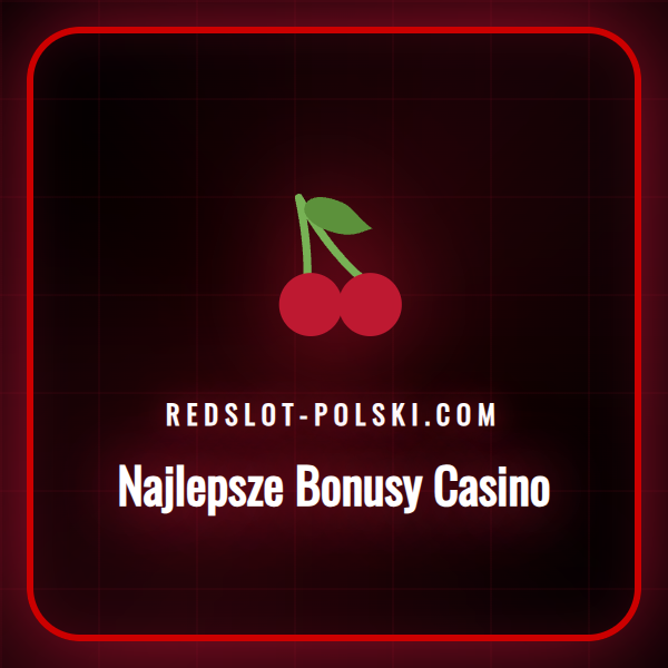 Przewodnik po najlepszych bonusach casino dla polskich graczy.