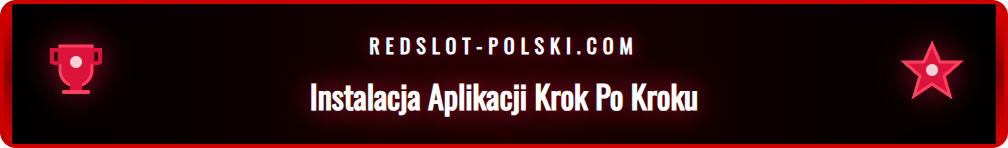 Proces pobierania i instalacji aplikacji Redslot na telefonie.