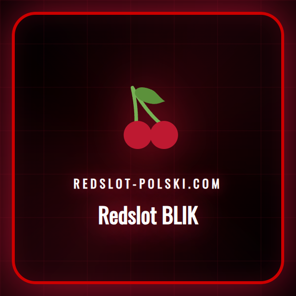 Przewodnik po płatnościach Redslot BLIK dla graczy w Polsce.