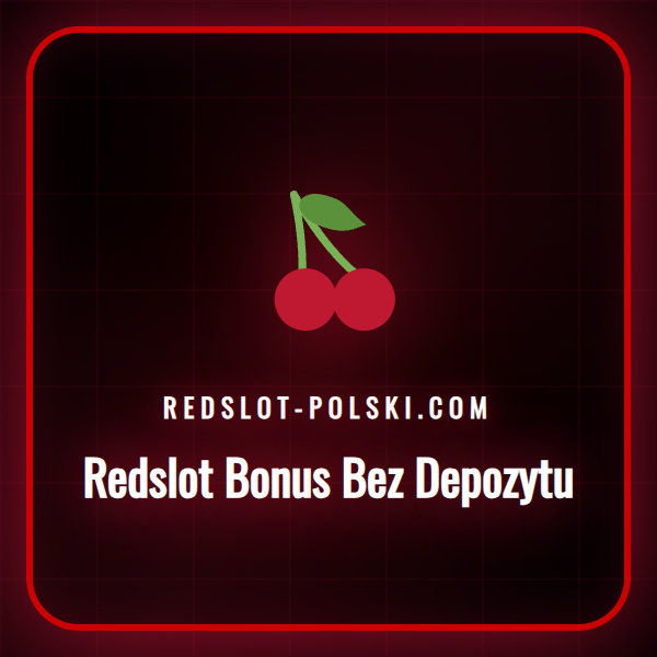 Przewodnik po aktywacji Redslot bonus bez depozytu dla graczy.