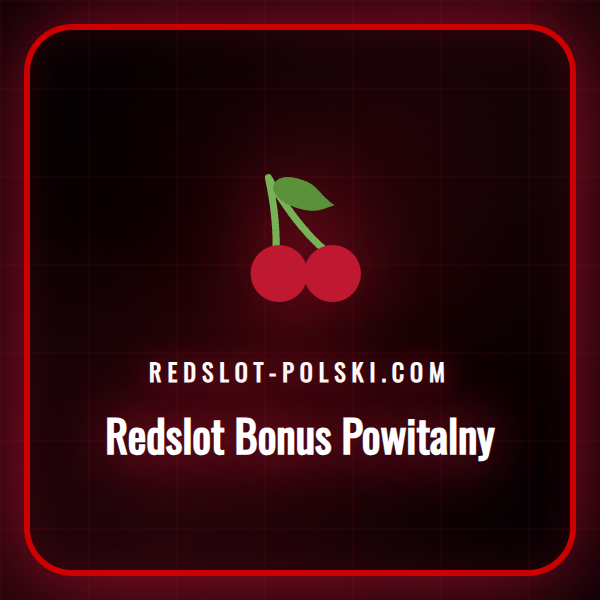 Grafika przedstawiająca atrakcyjny Redslot Bonus Powitalny dla graczy.
