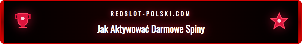 Instrukcja krok po kroku aktywacji darmowych spinów w Redslot.