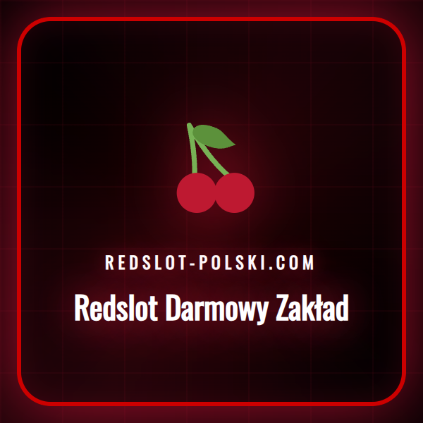 Szczegółowy przewodnik po ofercie Redslot Darmowy Zakład dla graczy.