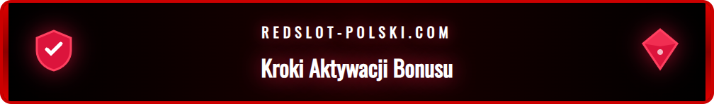 Instrukcja krok po kroku jak aktywować bonus Redslot w kasynie.