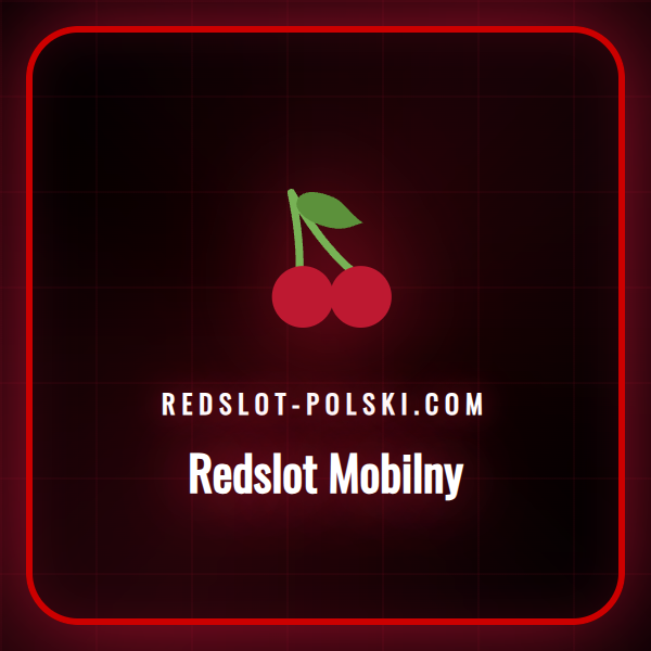 Platforma Redslot Mobilny oferująca gry kasynowe dla Polaków.