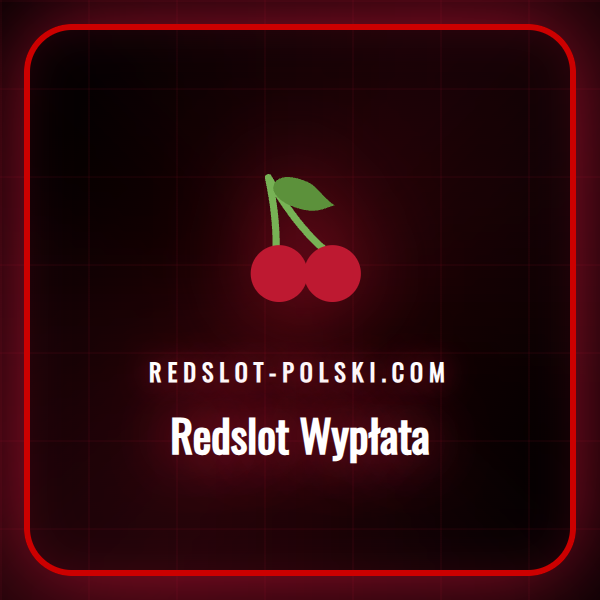 Szczegółowy przewodnik po procesie Redslot Wypłata dla graczy
